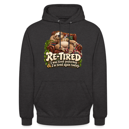 CityShirts - Hoodie - Re-tired – Tired again today - CS009 - charcoal